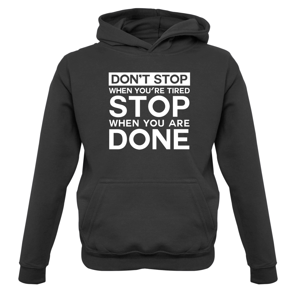 Dont Stop When You are Tired Kids T Shirt