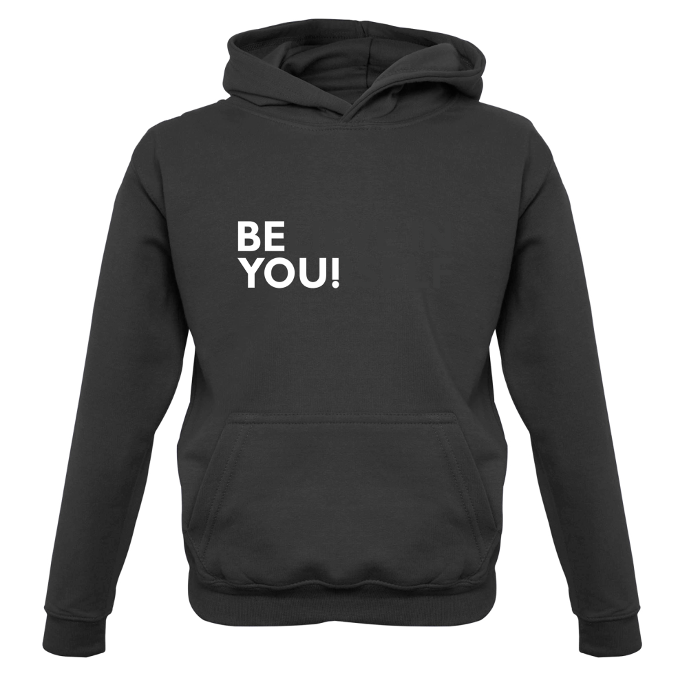 Be You, Believe in Yourself Kids T Shirt