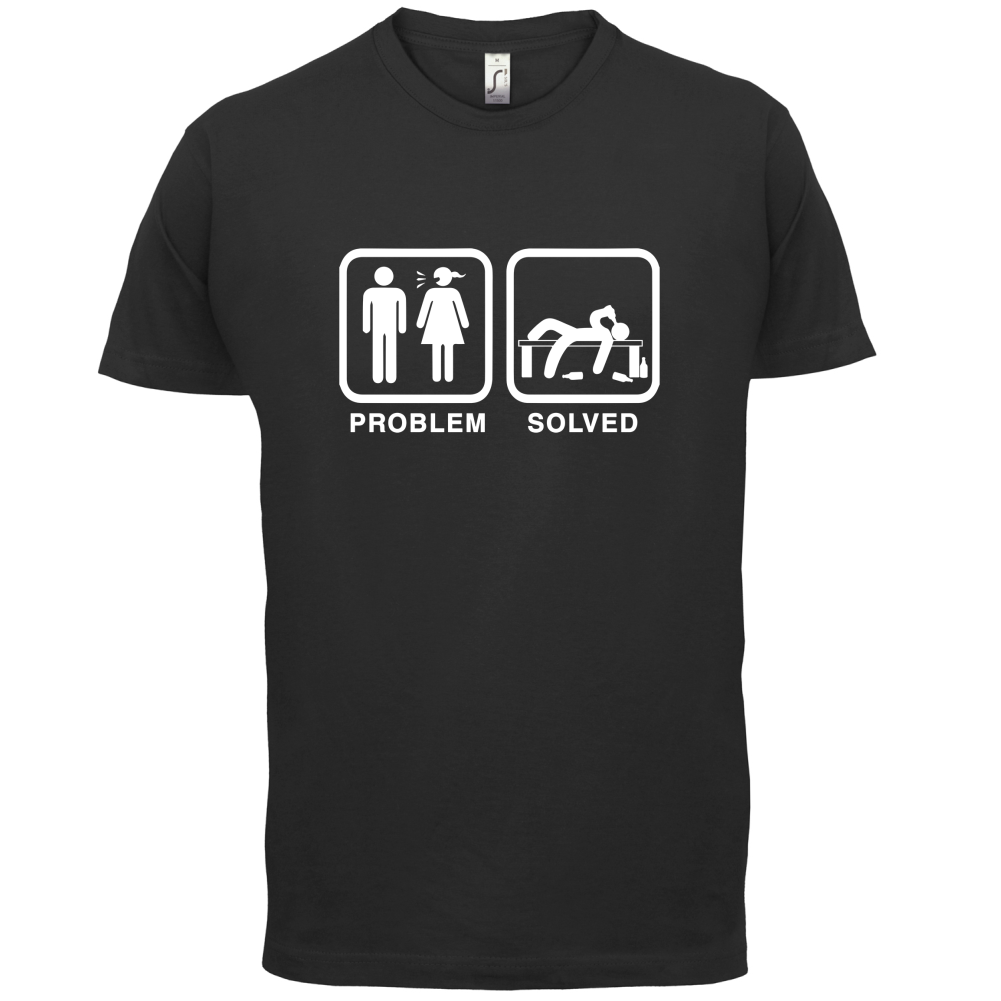 Problem Solved Drunk  T Shirt