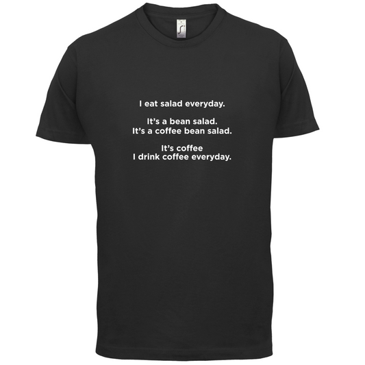I Drink Coffee Everyday T Shirt