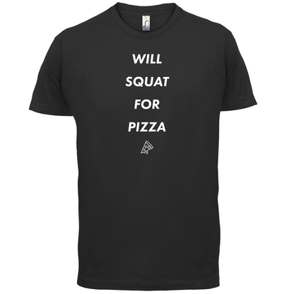 Squat For Pizza T Shirt