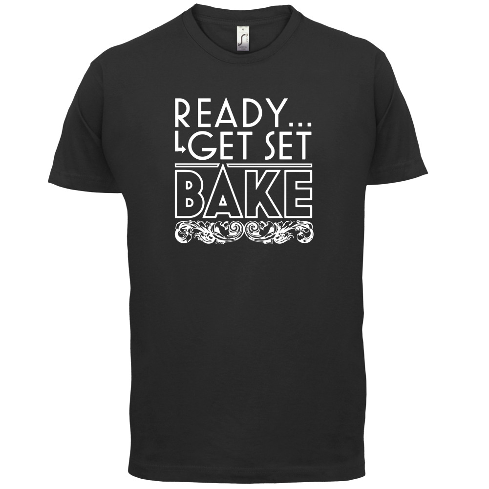 Ready Get Set Bake T Shirt