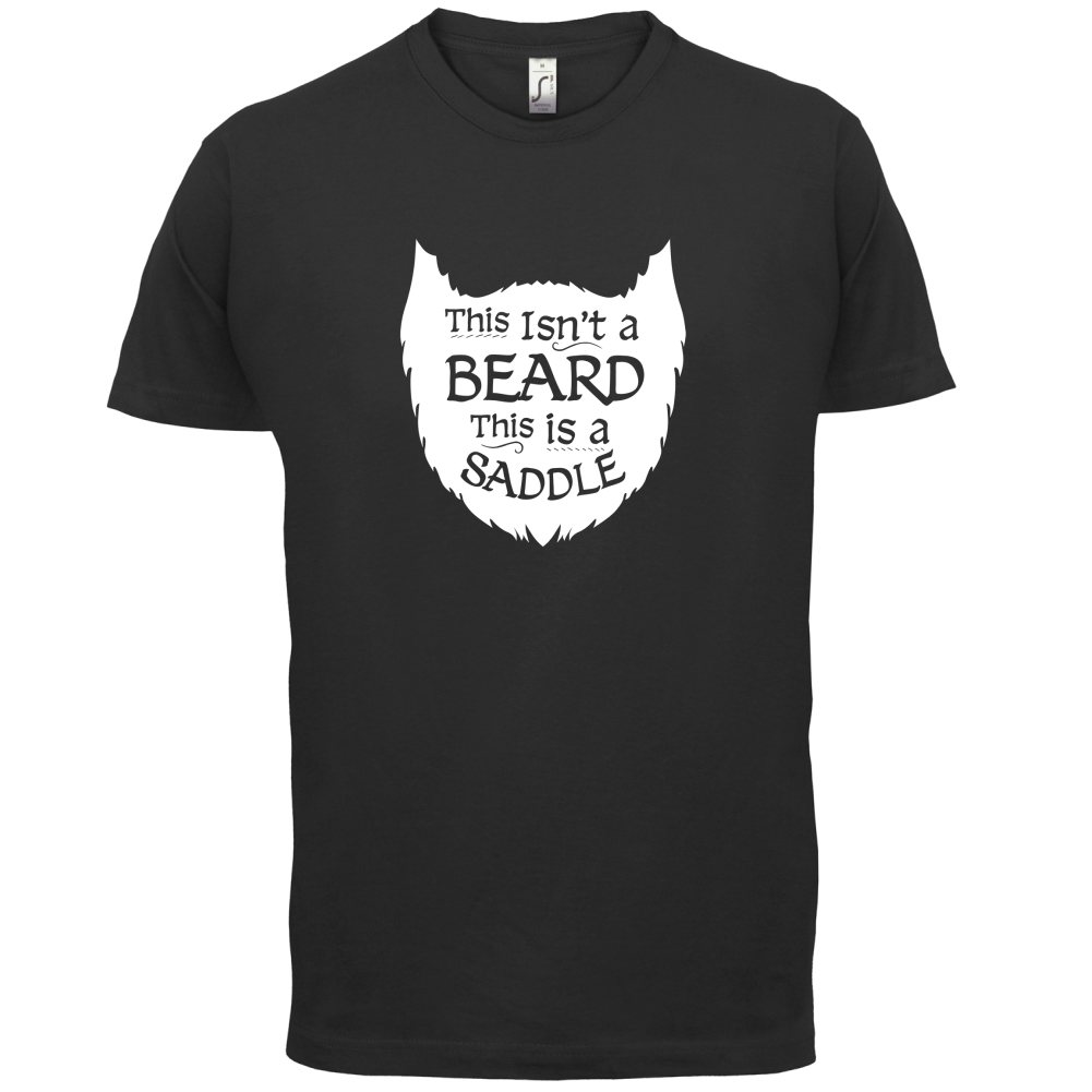 This Isn't A Beard T Shirt