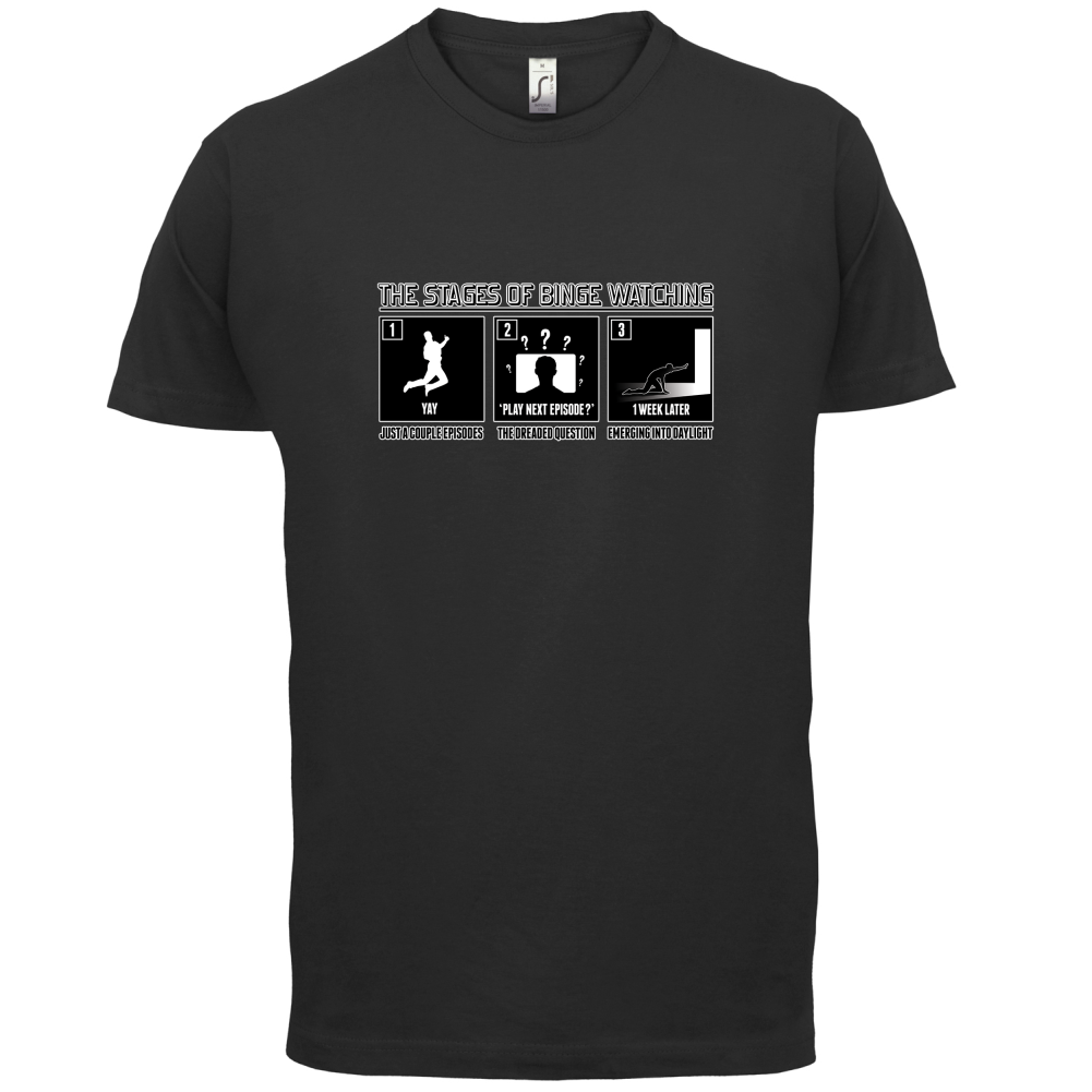 Stages Of Binge Watching T Shirt