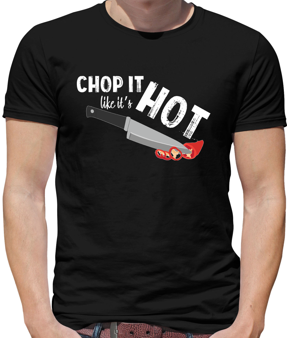 Chop It Like It's Hot T Shirt