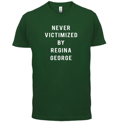 Never Victimized By Regina George T Shirt