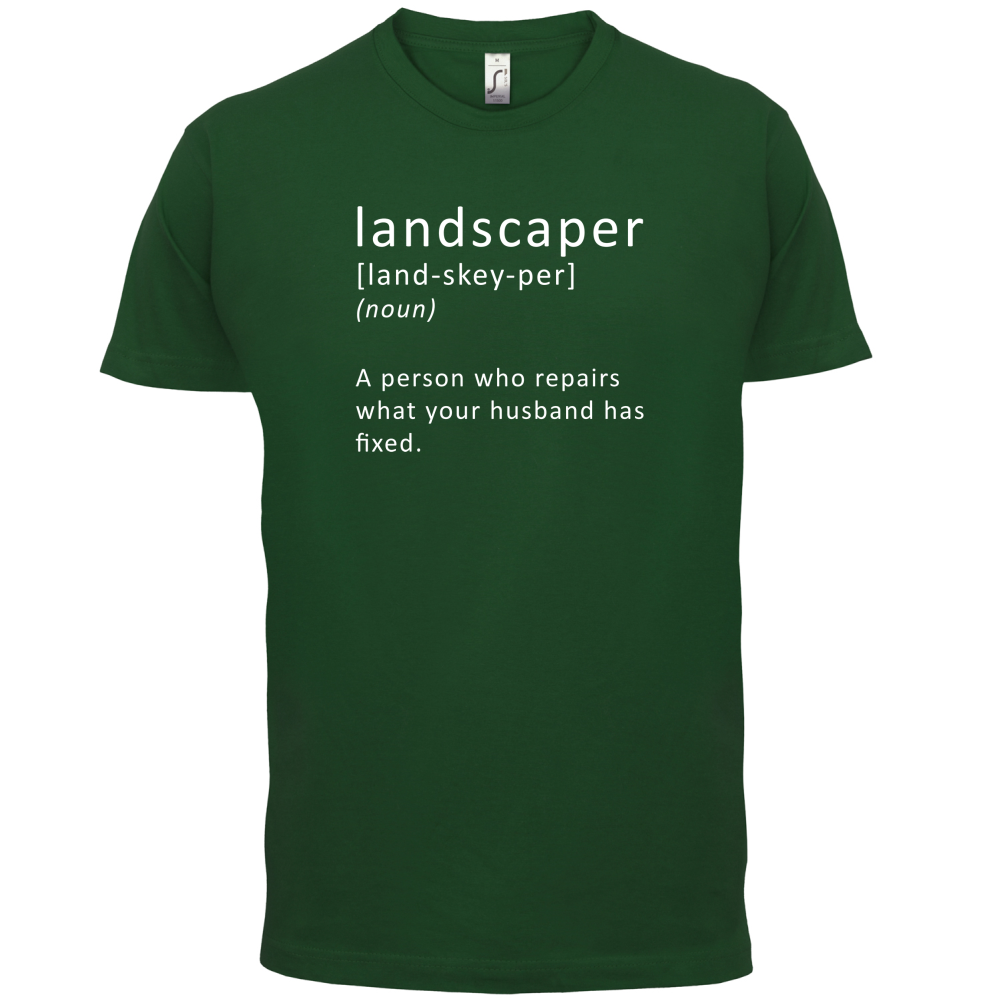 Landscaper Defintion T Shirt