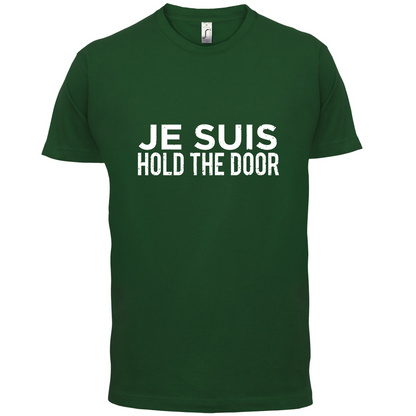 Je Suis Hold The Door T Shirt