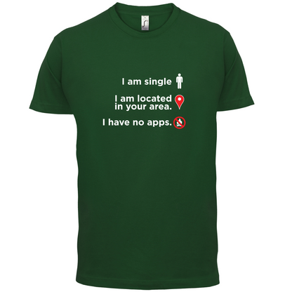 Single In Your Area T Shirt