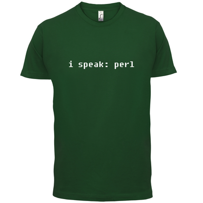 I Speak Perl T Shirt