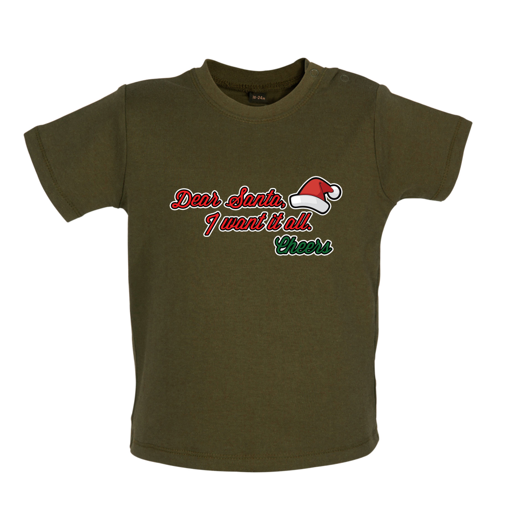 Santa I Want It All Baby T Shirt