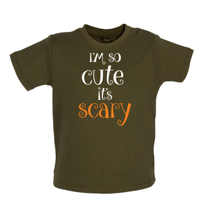 Im So Cute It Scary Baby T Shirt