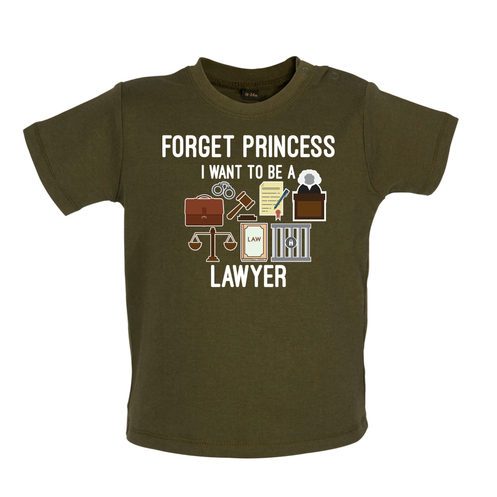 Forget Princess - Lawyer Baby T Shirt