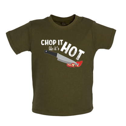 Chop It Like It's Hot Baby T Shirt