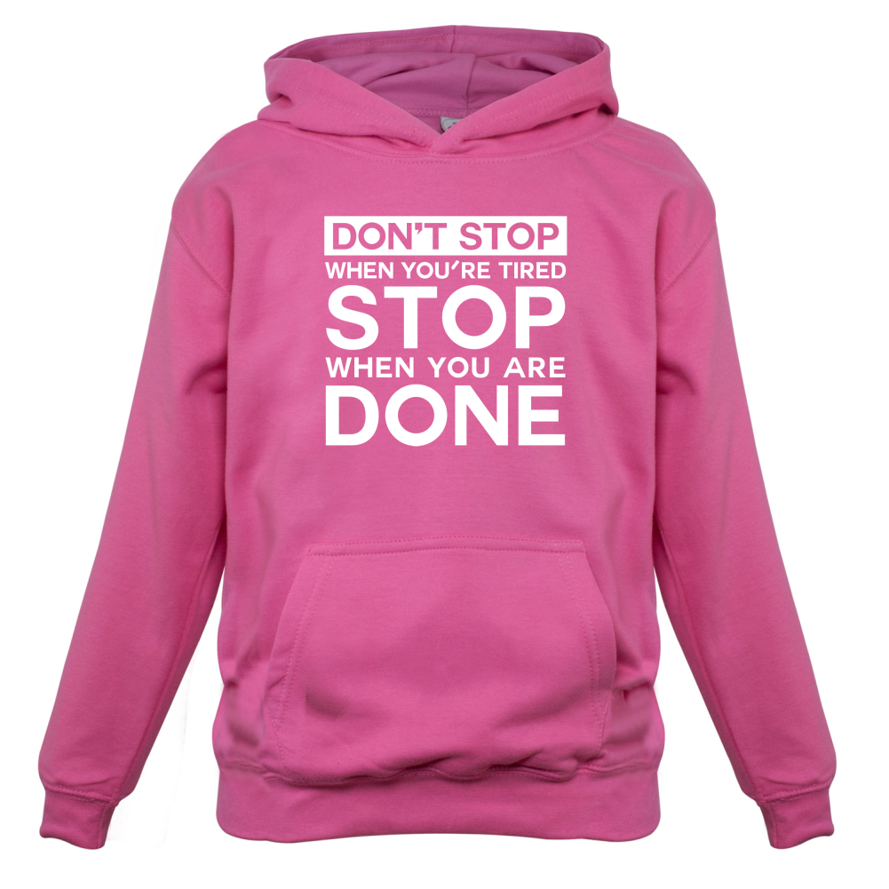 Dont Stop When You are Tired Kids T Shirt