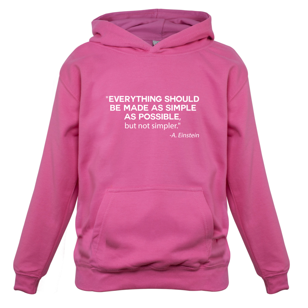 Everything Should be Made as Simple as Possible Kids T Shirt