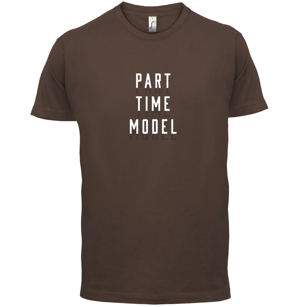 Part Time Model T Shirt