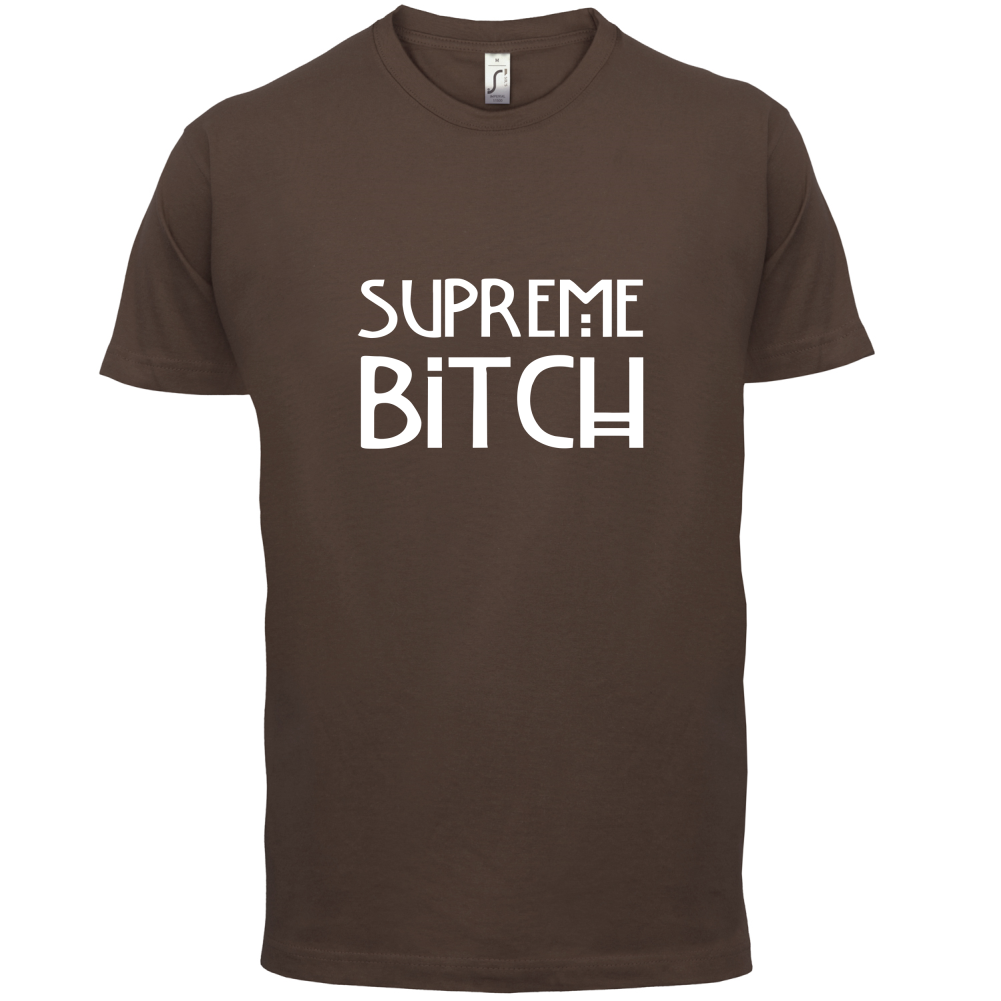 Supreme Bitch T Shirt