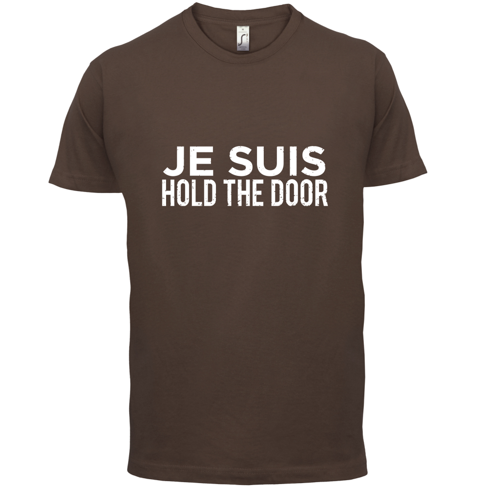 Je Suis Hold The Door T Shirt