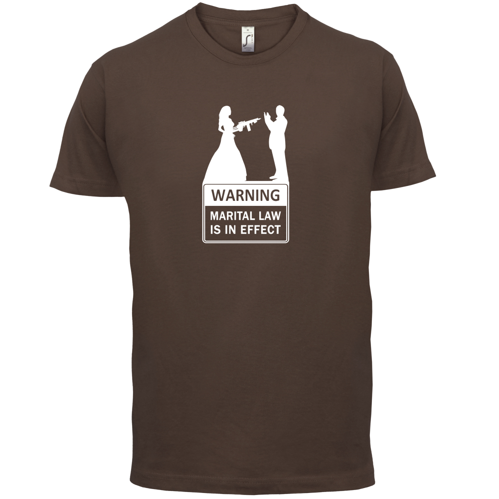 Marital Law In Effect T Shirt