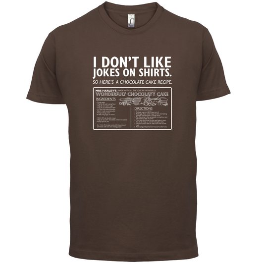 I Dont Like Joke Shirts T Shirt