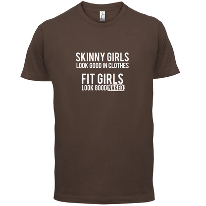 Fit Girls Look Good T Shirt