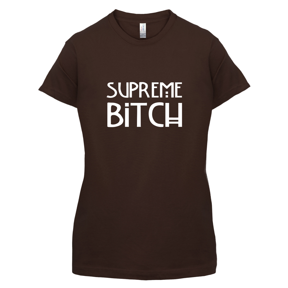 Supreme Bitch T Shirt