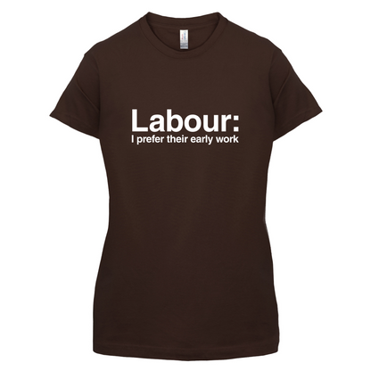 Labour Prefer Early Work T Shirt