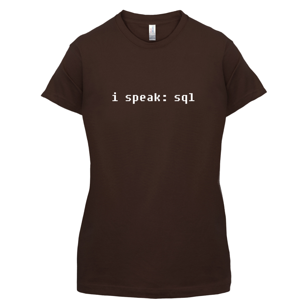 I Speak SQL T Shirt