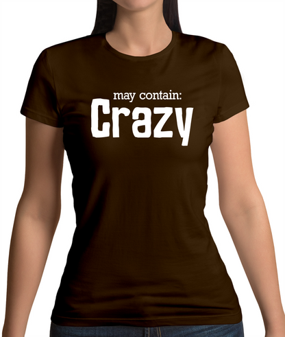 May Contain Crazy T Shirt