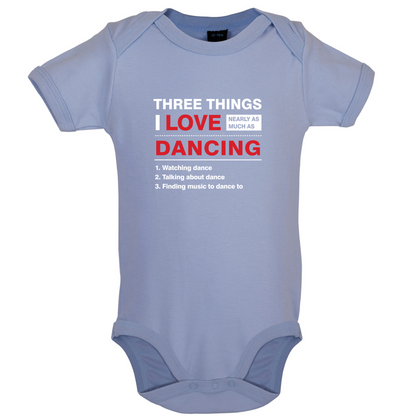 Three Things I Love Nearly As Much As Dancing Baby T Shirt