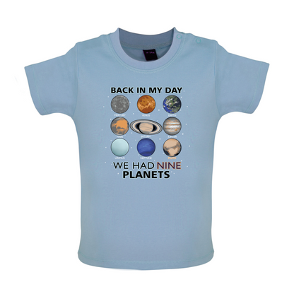 We Had Nine Planets Baby T Shirt