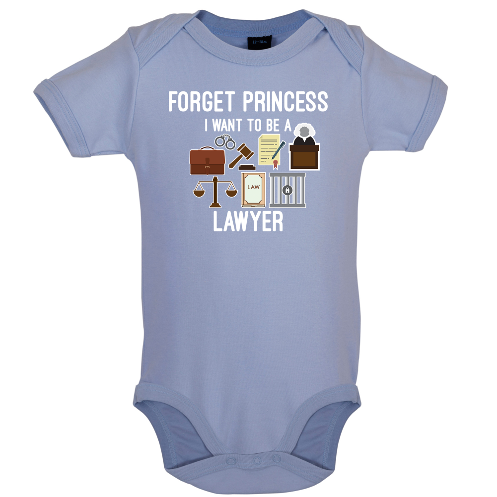 Forget Princess - Lawyer Baby T Shirt