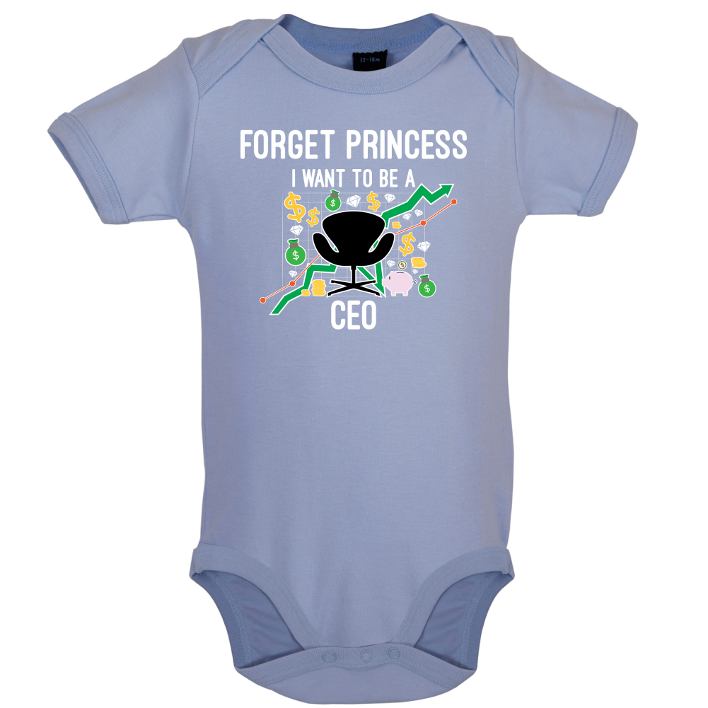 Forget Princess CEO Baby T Shirt