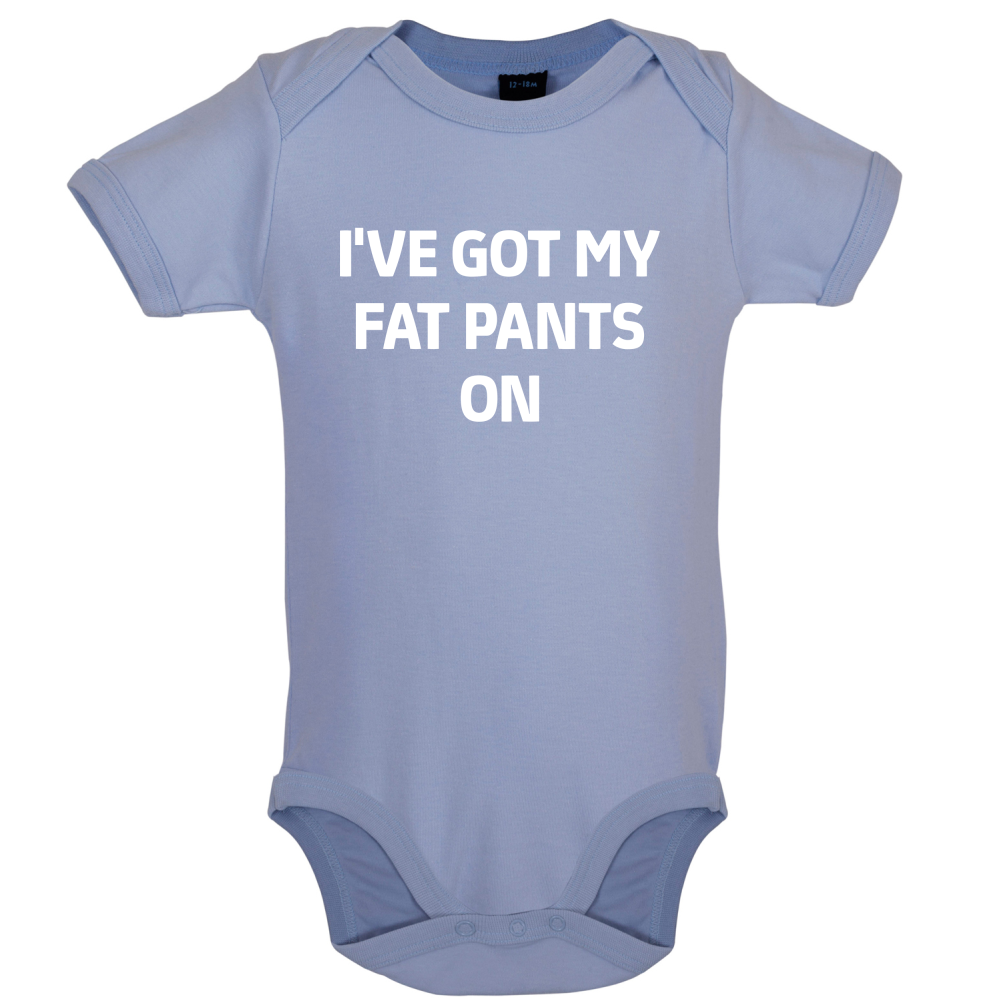 I've Got My Fat Pants On Baby T Shirt