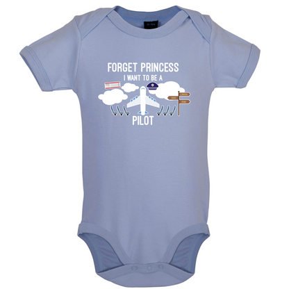 Forget Princess Pilot Baby T Shirt