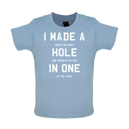 I Made A Hole In One Baby T Shirt