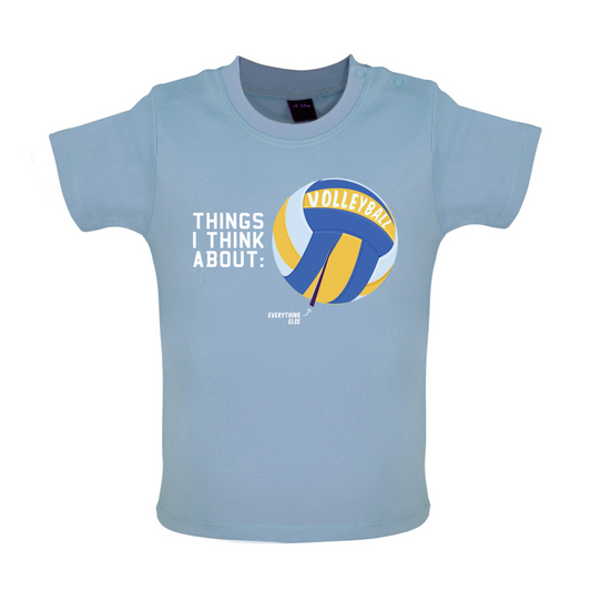 I Thiink About Volleyball Baby T Shirt