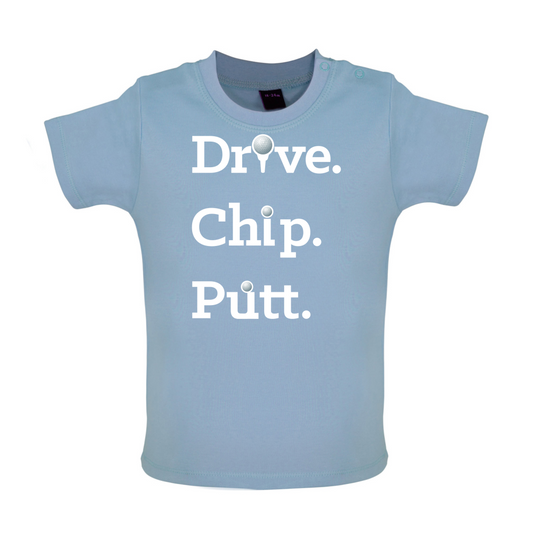 Drive Chip Putt Baby T Shirt