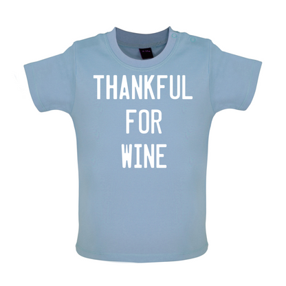 Thankful For Wine Baby T Shirt