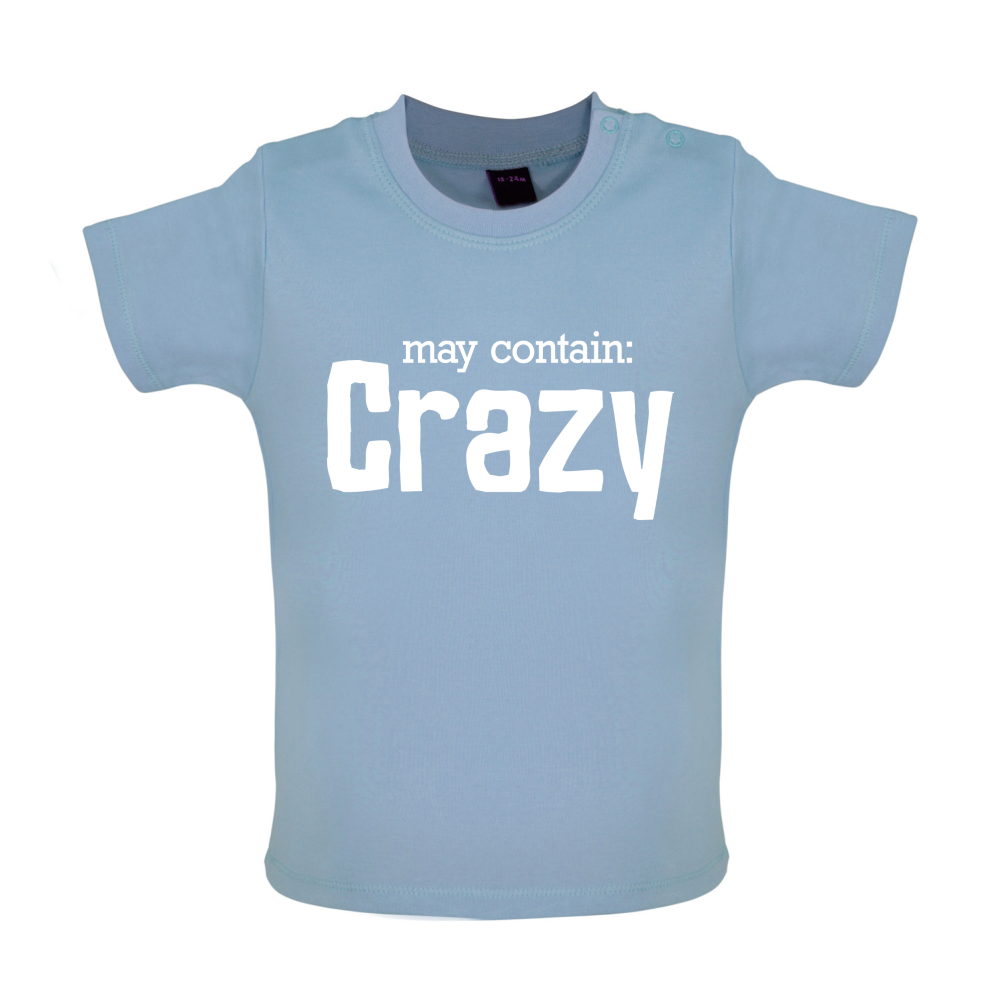 May Contain Crazy Baby T Shirt