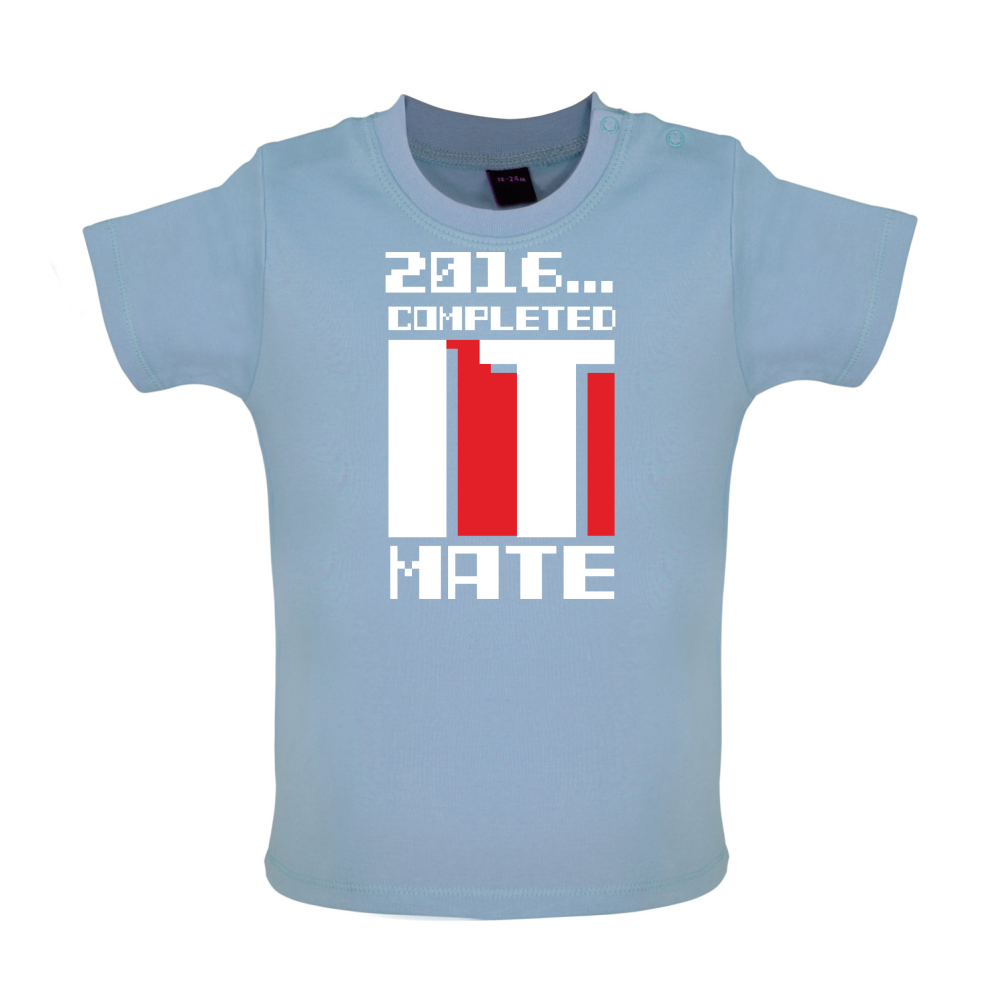 2016 Completed It Mate Baby T Shirt