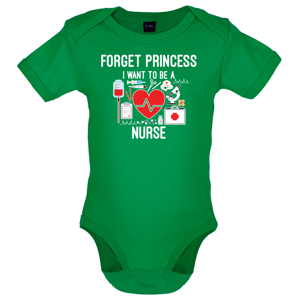 Forget Princess Nurse Baby T Shirt