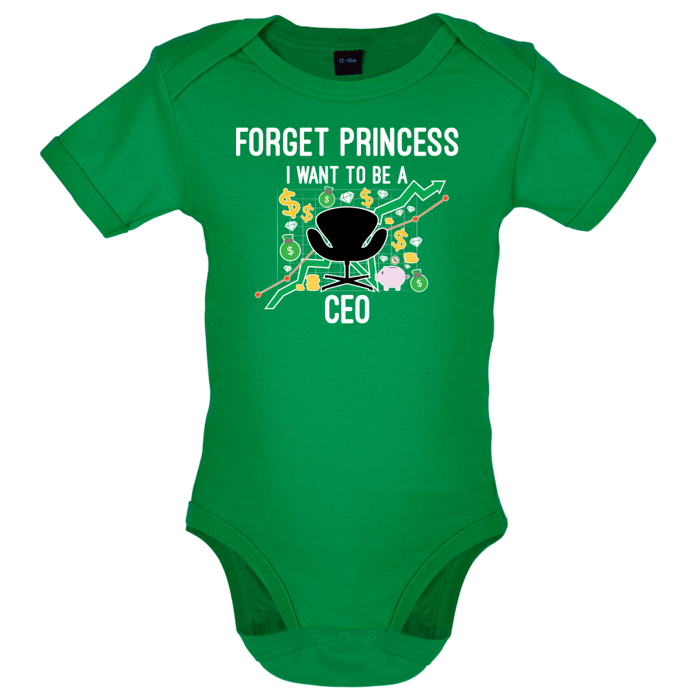 Forget Princess CEO Baby T Shirt