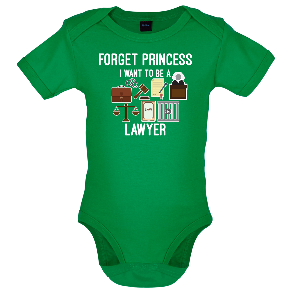 Forget Princess - Lawyer Baby T Shirt