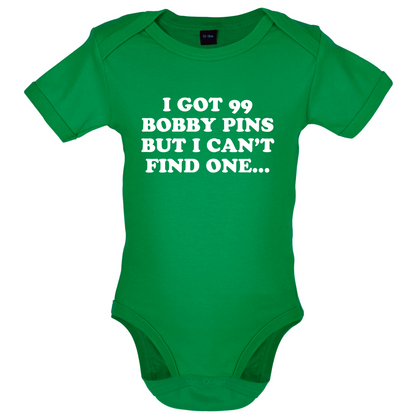 I've Got 99 Bobby Pins Baby T Shirt