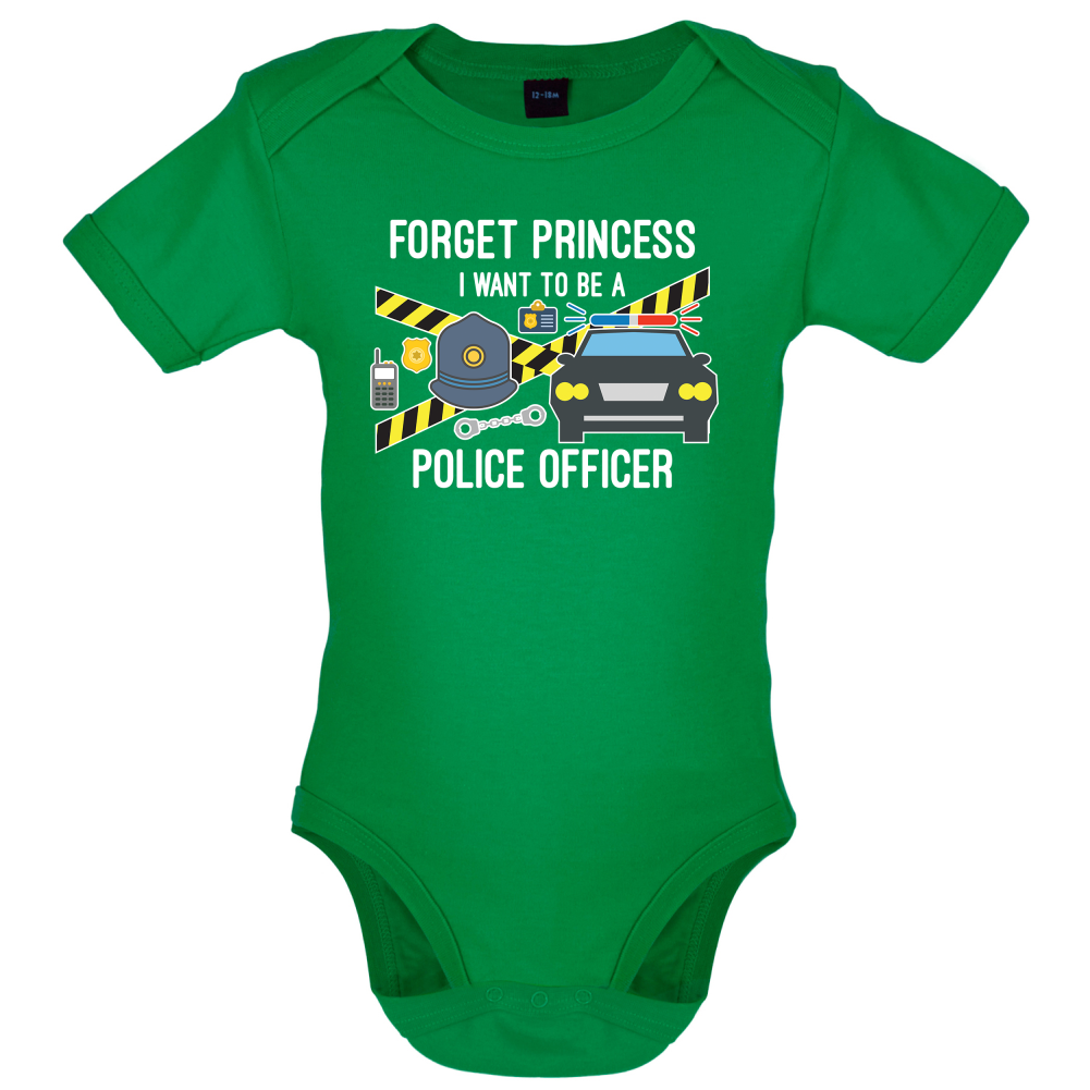 Forget Princess Police Officer Baby T Shirt