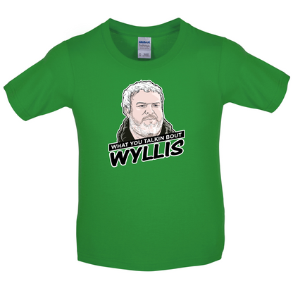 What You Talkin' Wyllis Kids T Shirt