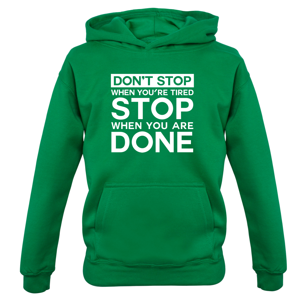 Dont Stop When You are Tired Kids T Shirt