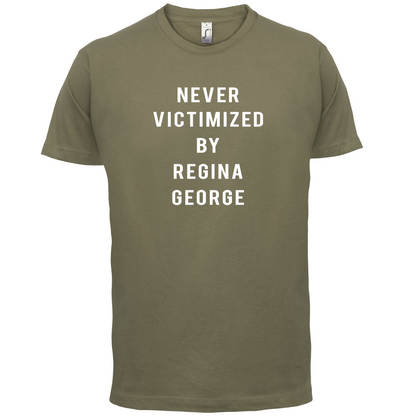 Never Victimized By Regina George T Shirt